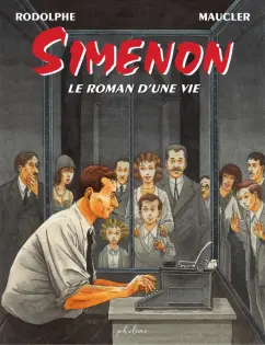 Rodolphe, Maucler: Simenon. Le roman d'une vie