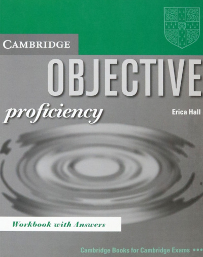 Erica Hall: Objective. Proficiency. Workbook with answers
