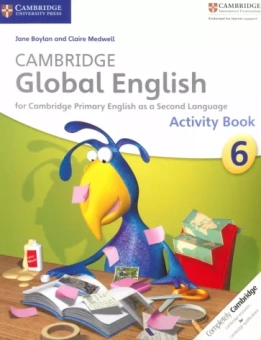 Boylan, Medwell: Cambridge Global English. Stage 6. Activity Book