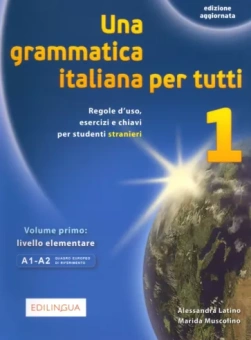 Latino, Muscolino: Una grammatica italiana per tutti 1. Edizione aggiornata. Livello elementare. A1-A2