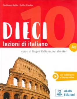 Naddeo, Orlandino: DIECI. Lezioni di italiano. A2