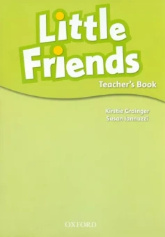 Grainger, Iannuzzi: Little Friends. Teacher's Book
