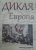 Божидар Езерник: Дикая Европа. Балканы глазами западных путешественников. Монография Божидар Езерник: Дикая Европа. Балканы глазами западных путешественников. Монография