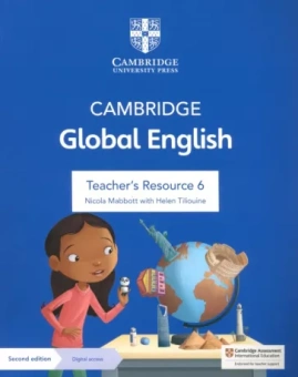 Mabbott, Tiliouine: Cambridge Global English. 2nd Edition. Stage 6. Teacher's Resource with Digital Access