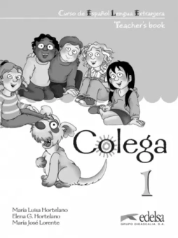 Hortelano, Hortelano, Lorente: Colega 1. Teacher’s book
