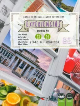 Alonso, Cabot, Gonzalez: Experiencias 13–14. B2. Libro del profesor