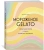 Джейкоб Кенеди: Мороженое Gelato. Сочная палитра рецептов лучшего итальянского мороженого