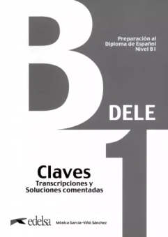 Sanchez Garcia-Vino: Preparacion al DELE B1. Libro de claves