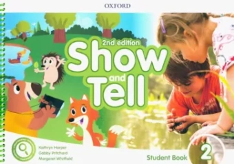 Harper, Whitfield, Pritchard: Show and Tell. Second Edition. Level 2. Student Book Pack