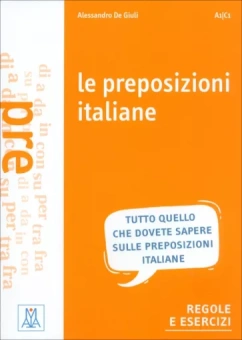 Giuli de: Le preposizioni italiane