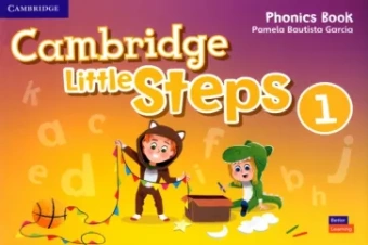 Pamela Garcia: Cambridge Little Steps. Level 1. Phonics Book