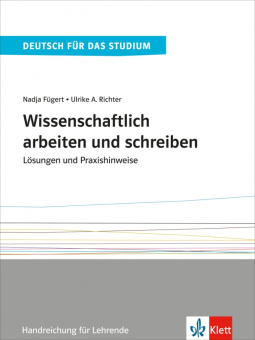 Fugert, Richter: Wissenschaftlich arbeiten und schreiben. Lösungen und Praxishinweise. Handreichung für Lehrende