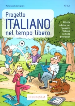 Maria Cernigliaro: Progetto Italiano nel tempo libero. Livello A1-A2