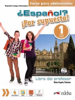 de los Angeles Palomino Maria: ¿Español? ¡Por supuesto! 1. A1. Libro del profesor (+CD)