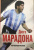 Марадонна, Аркуччи: Диего Марадона. Автобиография