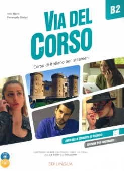 Marin, Diadori: Via del Corso. B2. Libro dello studente ed esercizi. Edizione per insegnanti (+2CD, +DVD)