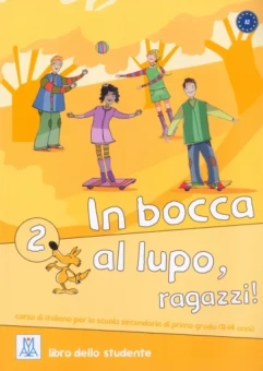 Caon, Piaia, Ceccon: In bocca al lupo, ragazzi! 2. Libro studente + audio online