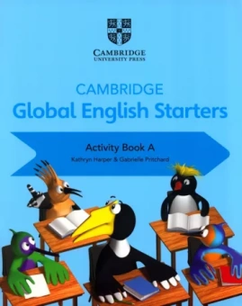 Harper, Pritchard: Cambridge Global English. Starters. Activity Book A