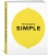 Йотам Оттоленги: Simple. Поваренная книга Оттоленги