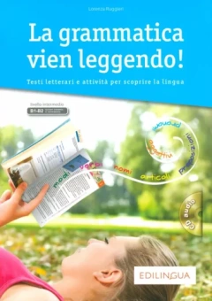 Lorenza Ruggieri: La grammatica vien leggendo. Livello intermedio. B1-B2 + Audio CD