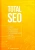 Шамина, Носаченко: Total SEO. Полное практическое руководство по продвижению сайтов. Том 1