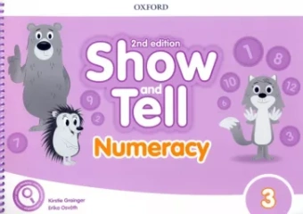 Grainger, Osvath: Show and Tell. Second Edition. Level 3. Numeracy Book