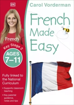 Vorderman, Tomson: French Made Easy, Ages 7-11. Key Stage 2