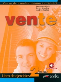 Marin, Ibanez, Morales: Vente 2. B1/B1+. Libro de ejercicios