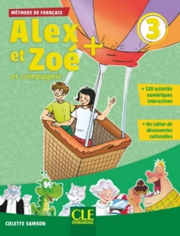 Colette Samson: Alex et Zoé + 3. Niveau A1. Livre de l'élève + CD
