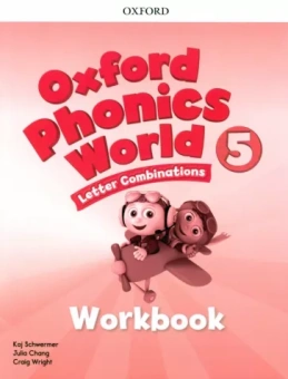 Chang, Schwermer, Wright: Oxford Phonics World. Level 5. Workbook