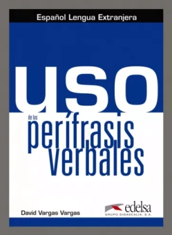 David Vargas: Uso de las perífrasis verbales. Libro del alumno
