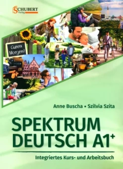 Buscha, Szita: Spektrum Deutsch A1+. Integriertes Kurs- und Arbeitsbuch (+2CDs)