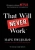 Марк Рэндольф: That will never work. Это никогда не будет работать. История создания Netflix, рассказанная ее осн.