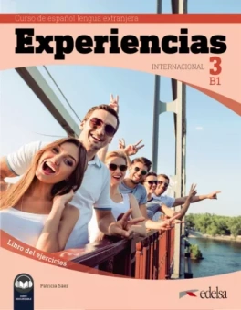 Garceran Saez: Experiencias Internacional 3. B1. Libro de ejercicios