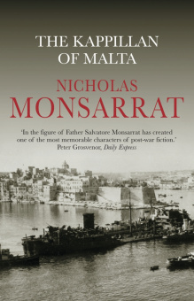 Nicholas Monsarrat: The Kappillan of Malta