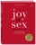 Алекс Комфорт: The JOY of SEX. Радость секса. Легендарный секс-бестселлер