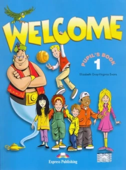 Gray, Эванс: Welcome. Level 1. Pupil's Book with My Alphabet Book