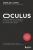 Блейк Харрис: Oculus. Как создать лучшую в мире VR компанию и потерять все? Блейк Харрис: Oculus. Как создать лучшую в мире VR компанию и потерять все?
